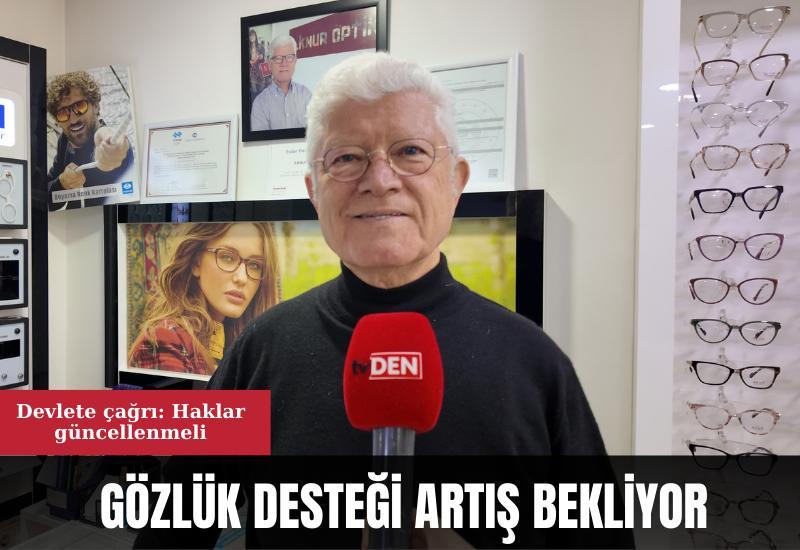 Gözlük desteği artış bekliyor