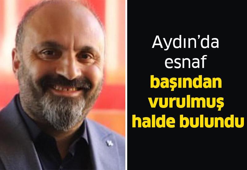 Aydın’da esnaf başından vurulmuş halde bulundu