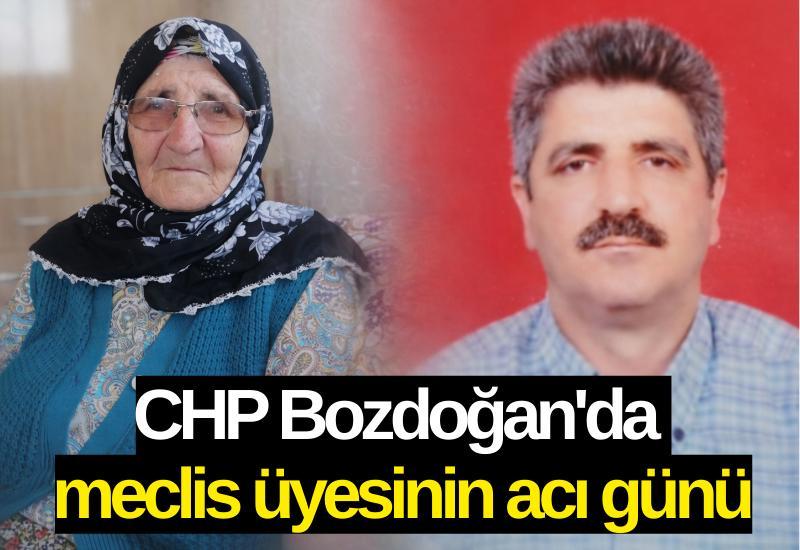CHP Bozdoğan'da meclis üyesinin acı günü