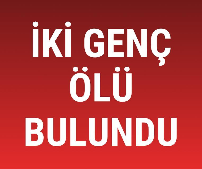 İki genç ölü bulundu