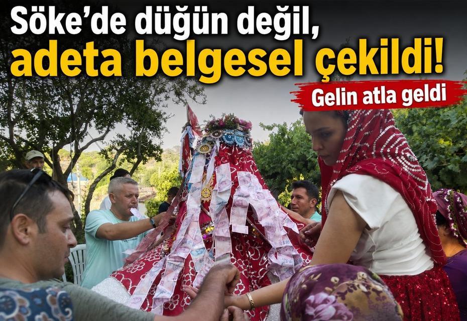 Söke’de düğün değil, adeta belgesel çekildi! Gelin atla geldi