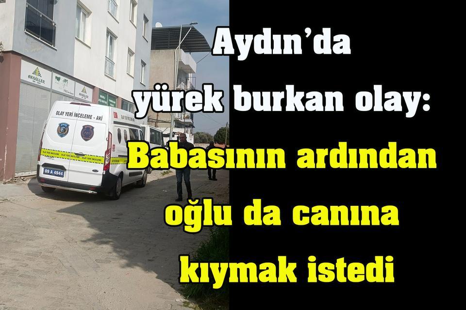 Aydın’da yürek burkan olay