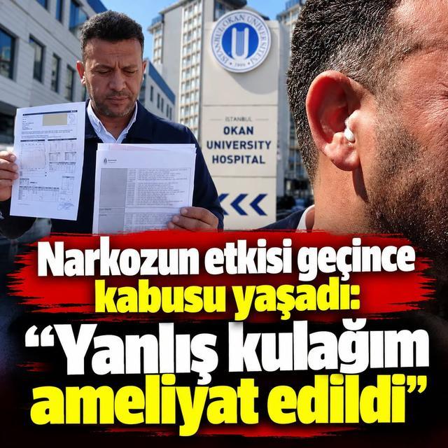 Narkozun etkisi geçince kabusu yaşadı: "Yanlış kulağım ameliyat edildi"