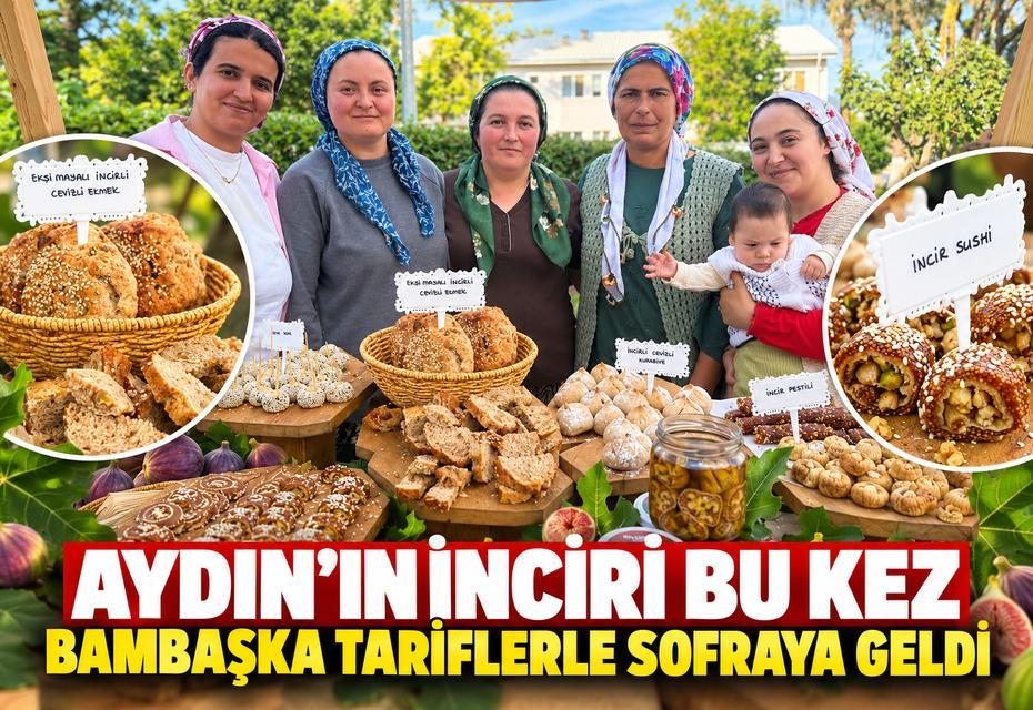 Aydın’ın inciri bu kez bambaşka tariflerle sofraya geldi
