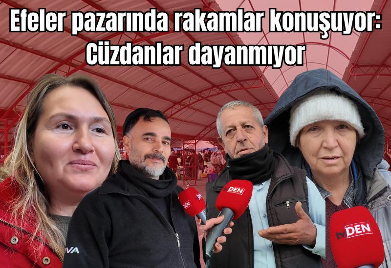 Efeler pazarında rakamlar konuşuyor: Cüzdanlar dayanmıyor