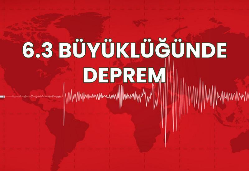 6.3 büyüklüğünde deprem