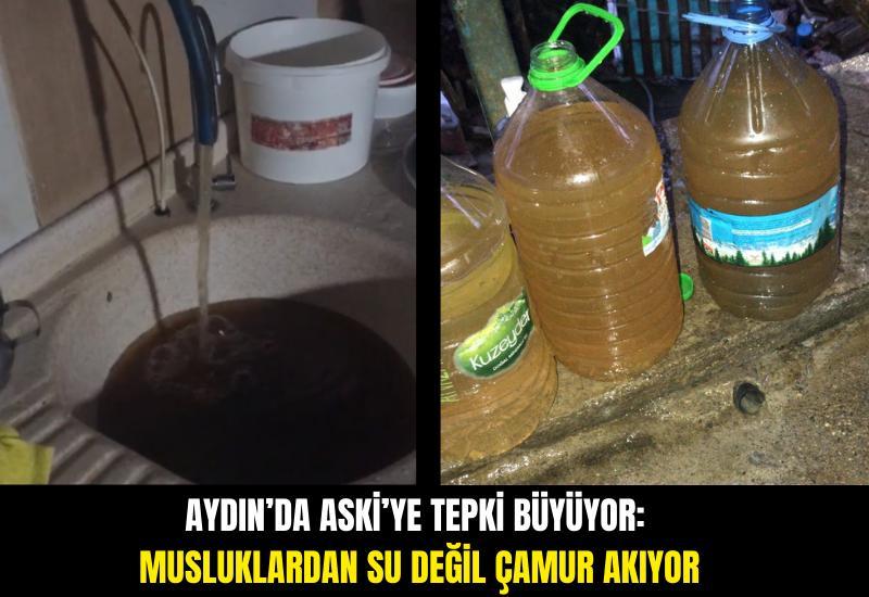 Aydın’da ASKİ’ye tepki büyüyor: Musluklardan su değil çamur akıyor