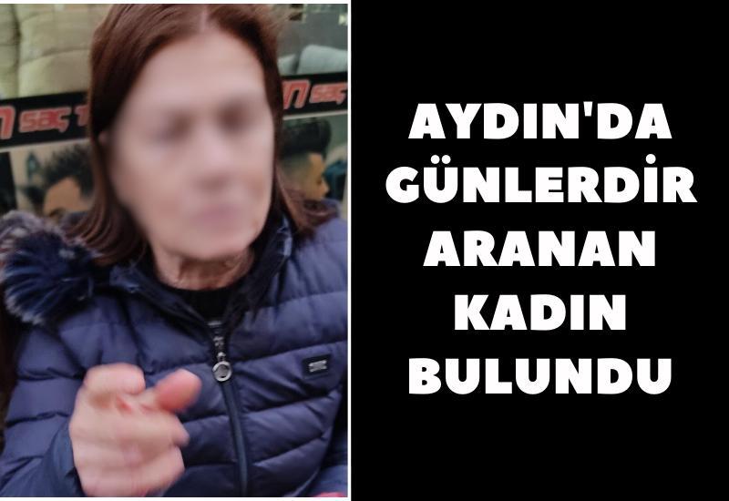 Aydın'da günlerdir aranan kadın bulundu