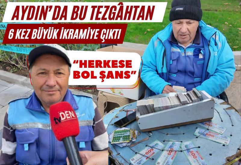 Aydın’da bu tezgahtan 6 kez büyük ikramiye çıktı