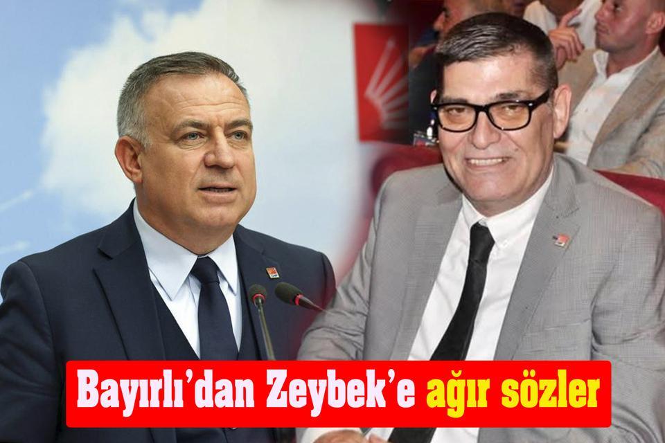 Bayırlı’dan Zeybek’e ağır sözler