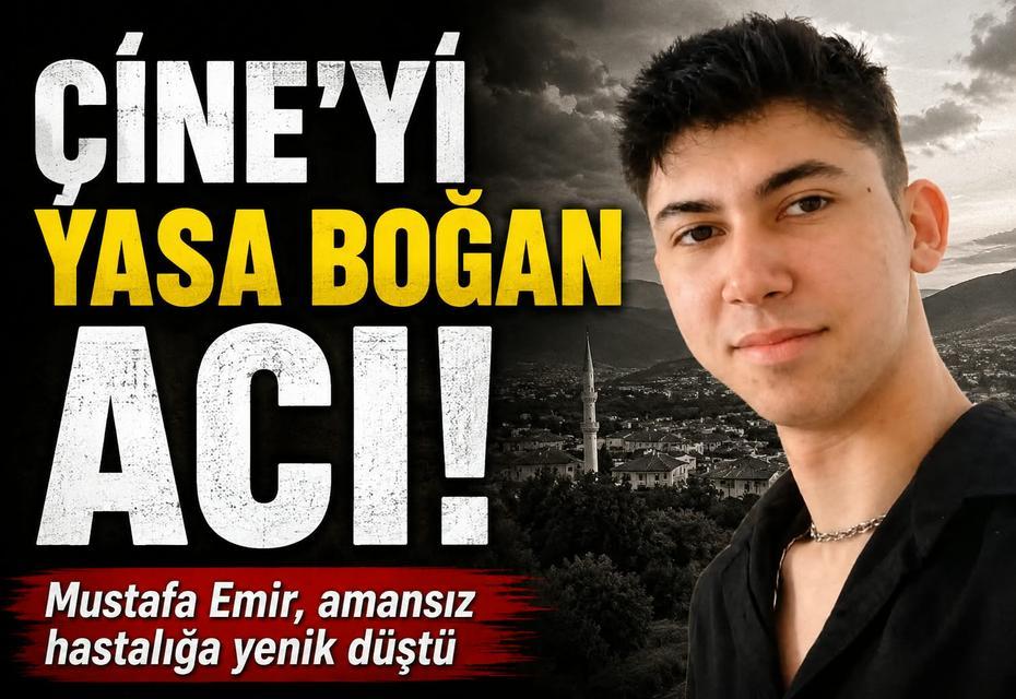 Çine’yi yasa boğan acı: Mustafa, kansere yenik düştü
