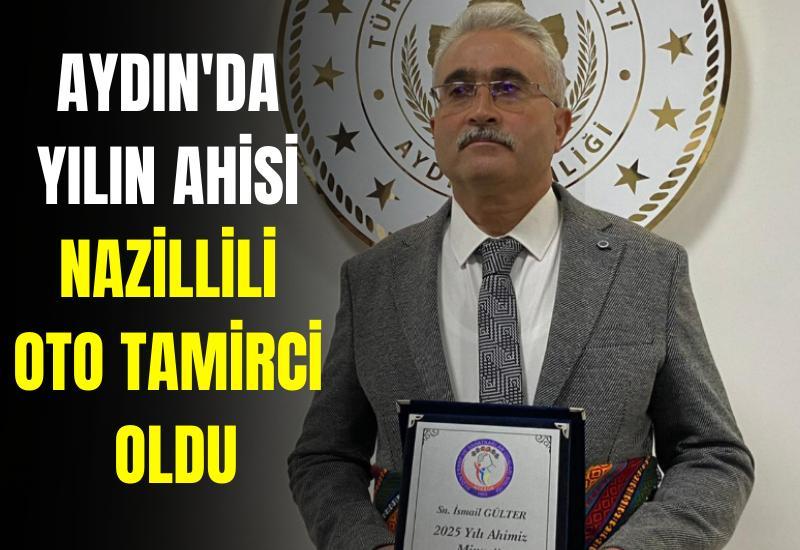 Aydın'da yılın ahisi Nazillili oto tamirci oldu