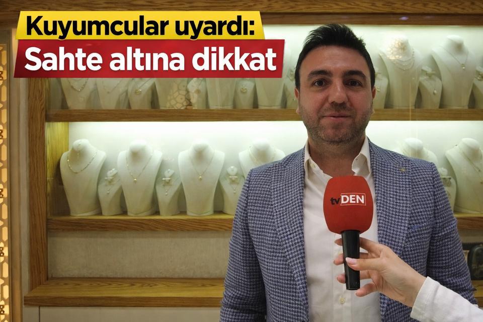 Kuyumcular uyardı: Sahte altına dikkat
