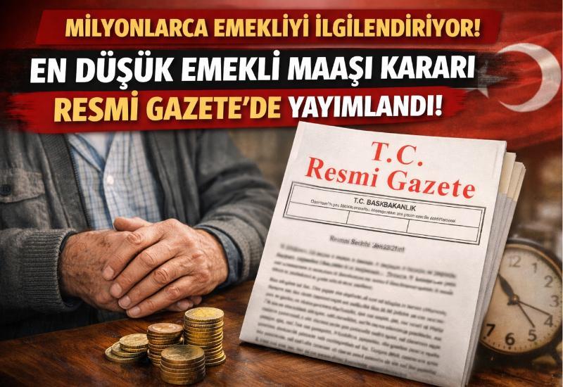 Milyonlarca emekliyi ilgilendiriyor! En düşük emekli maaşı kararı Resmi Gazete'de yayımlandı