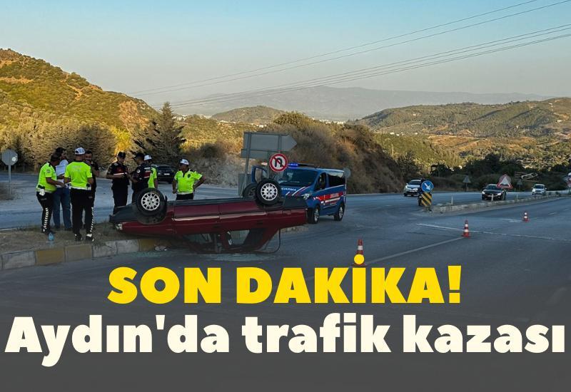 SON DAKİKA! Aydın'da trafik kazası