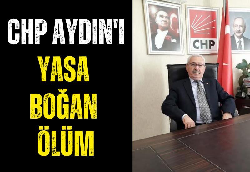 CHP Aydın'ı yasa boğan ölüm