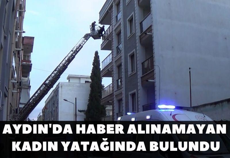 Aydın'da haber alınamayan kadın yatağında bulundu