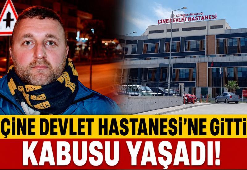 Çine Devlet Hastanesi'ne gitti, kabusu yaşadı!