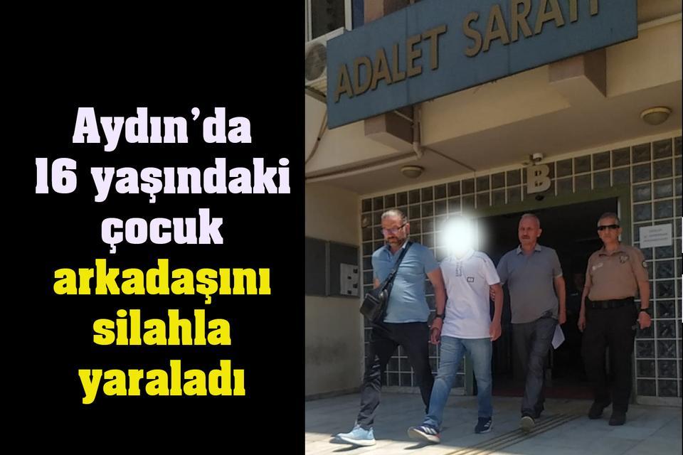 Aydın’da 16 yaşındaki çocuk arkadaşını silahla yaraladı