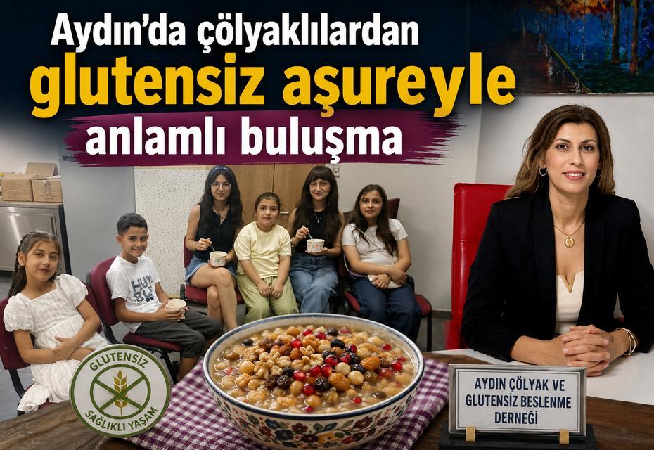 Aydın'da çölyaklılardan glutensiz aşureyle anlamlı buluşma