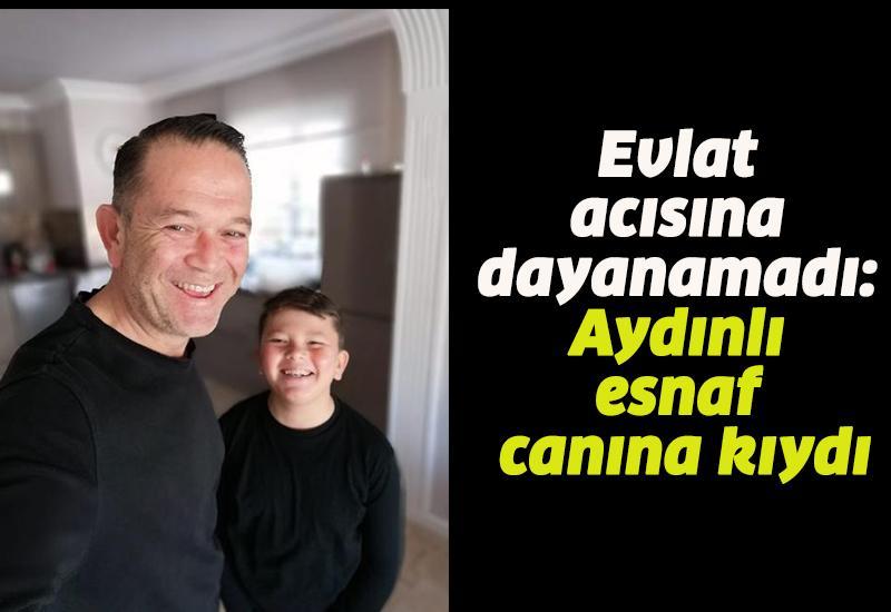 Evlat acısına dayanamadı: Aydınlı esnaf canına kıydı