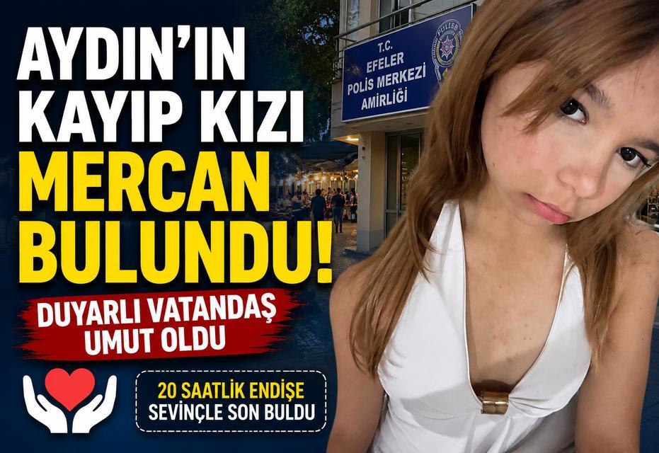 Aydın'ın kayıp kızı Mercan bulundu