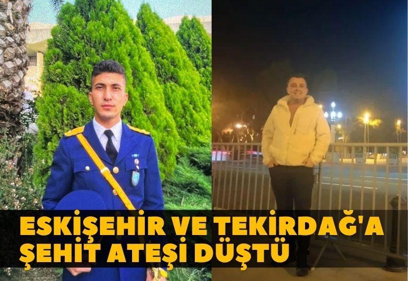 Eskişehir ve Tekirdağ'a şehit ateşi düştü