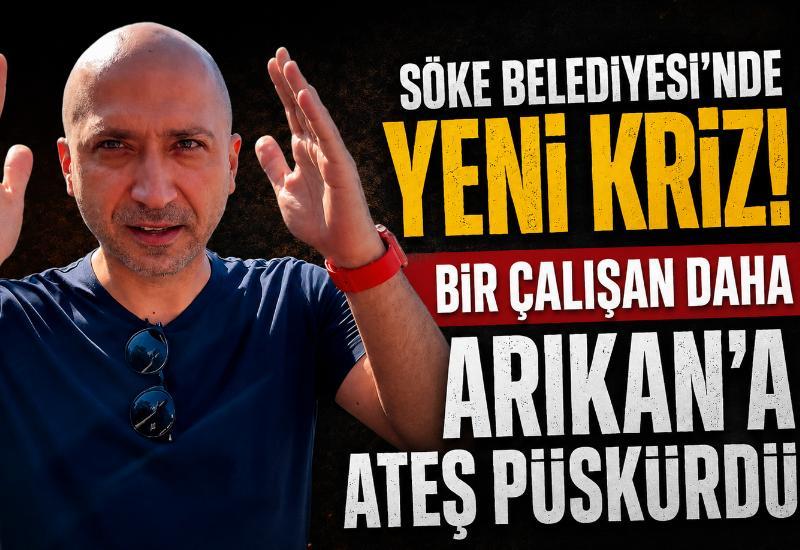 Söke Belediyesi'nde yeni kriz! Bir çalışan daha Arıkan'a ateş püskürdü