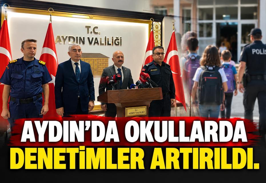 Aydın’da okullarda denetimler artırıldı