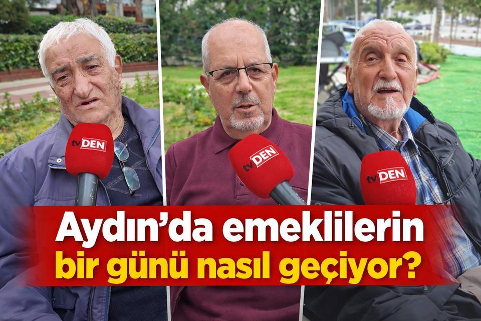 Aydın’da emeklilerin bir günü nasıl geçiyor?