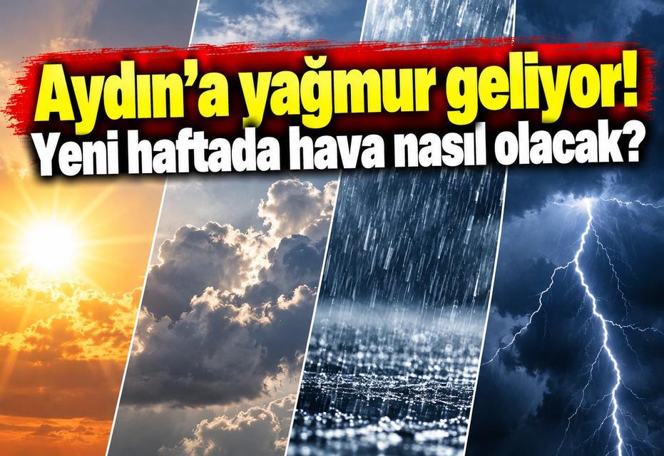 Aydın'a yağmur geliyor! Yeni haftada hava nasıl olacak?