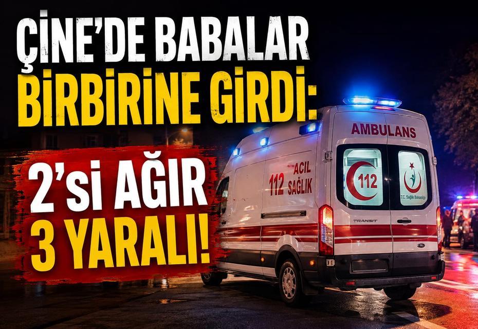 Çine'de babalar birbirine girdi: 2'si ağır 3 yaralı