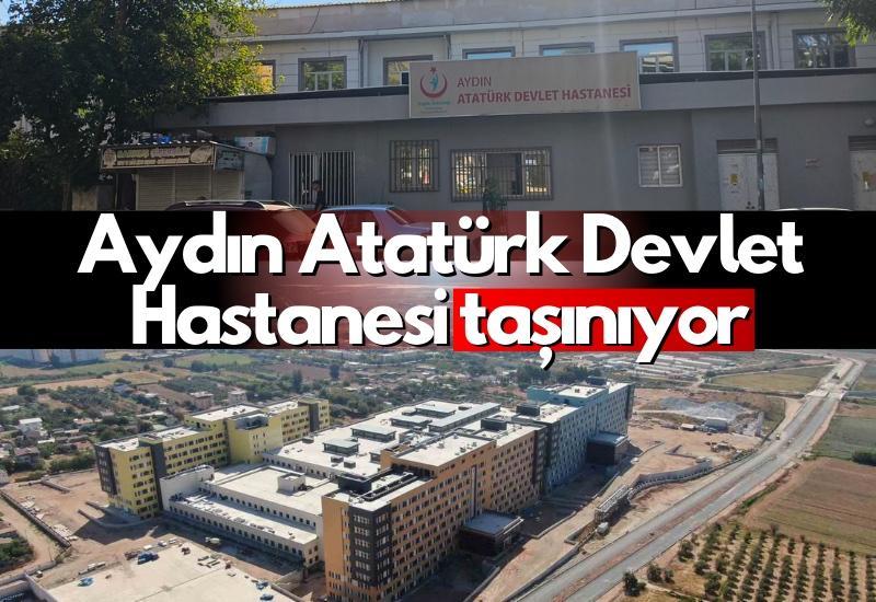 Aydın Atatürk Devlet Hastanesi taşınıyor