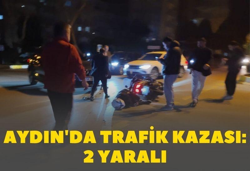 Aydın'da trafik kazası: 2 yaralı