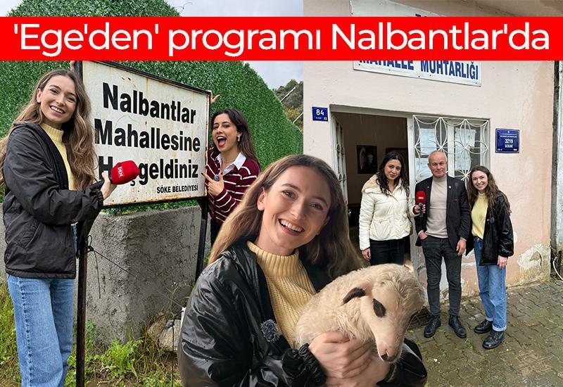 Şehirden kaçanlar, köyde kalanlar: 'Ege'den' programı Nalbantlar'da