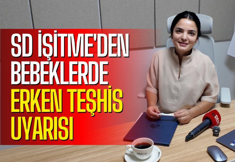 SD İşitme'den bebeklerde erken teşhis uyarısı