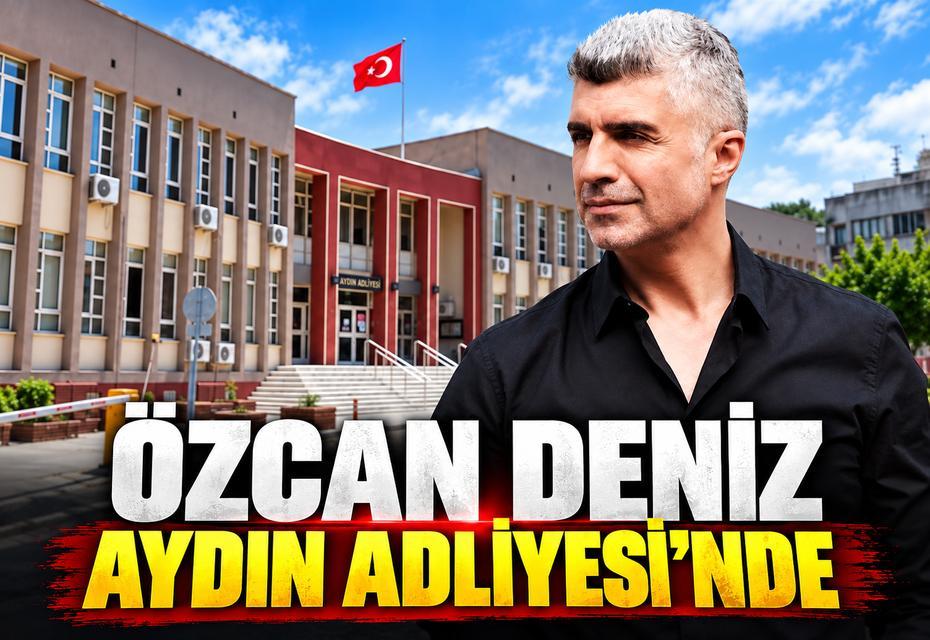 Özcan Deniz Aydın Adliyesi’nde