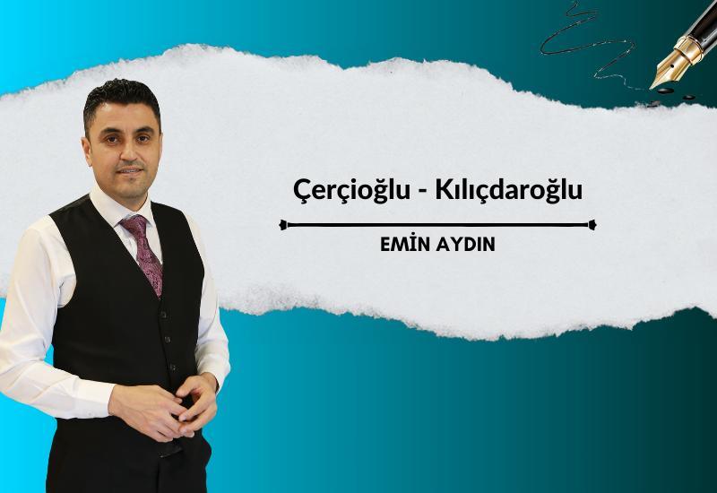 Çerçioğlu - Kılıçdaroğlu