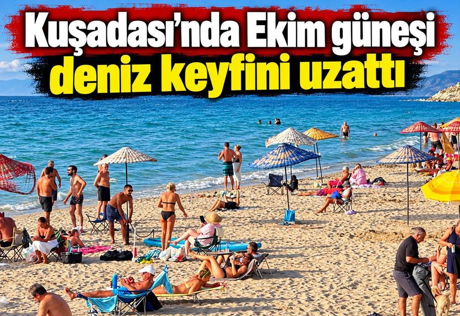 Kuşadası’nda Ekim güneşi deniz keyfini uzattı