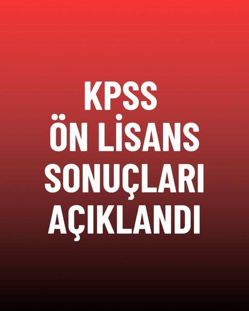 KPSS Ön Lisans sonuçları açıklandı