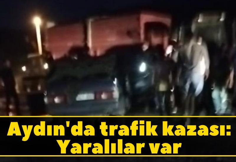 Aydın'da trafik kazası: Yaralılar var