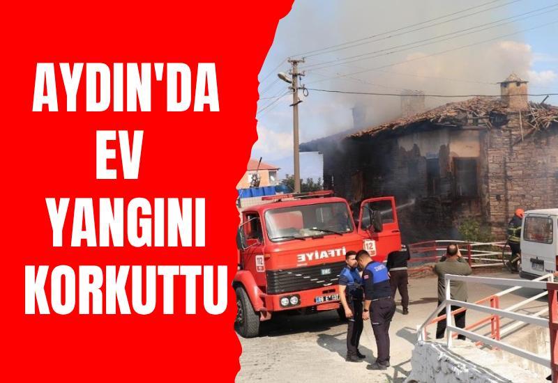 Aydın'da ev yangını korkuttu