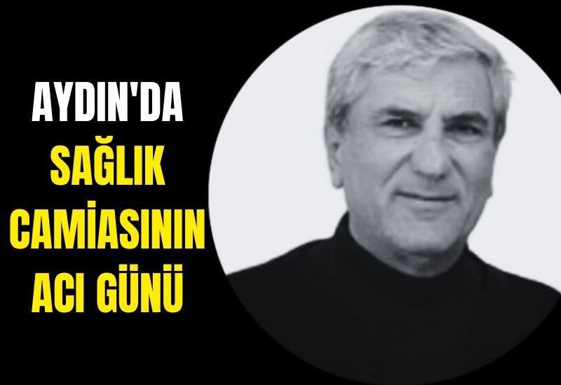 Aydın'da sağlık camiasının acı günü