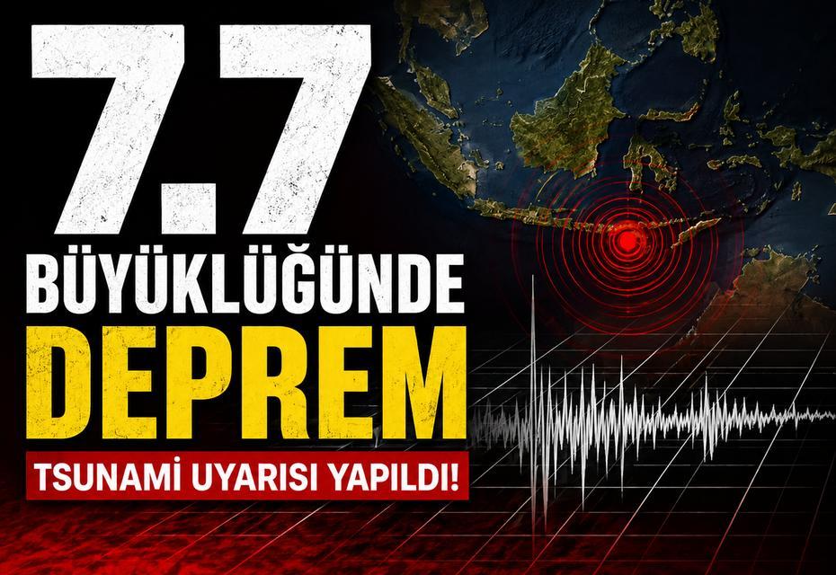 7.7 büyüklüğünde deprem