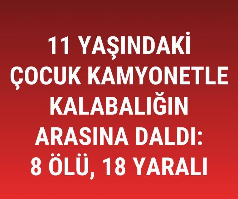 11 yaşındaki çocuk kamyonetle kalabalığın arasına daldı: 8 ölü, 18 yaralı