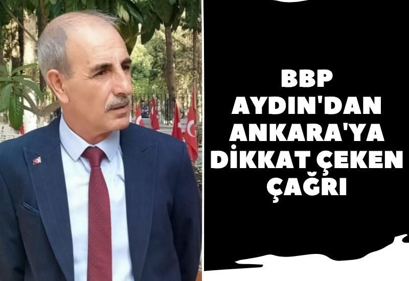BBP Aydın'dan Ankara'ya dikkat çeken çağrı