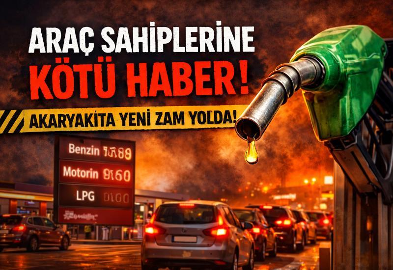 Araç shiplerine kötü haber: Akaryakıta yeni zam yolda
