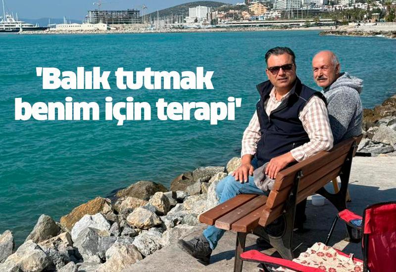 'Balık tutmak benim için terapi'