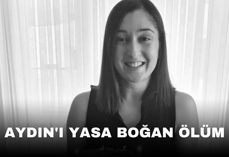 Aydın'ı yasa boğan ölüm