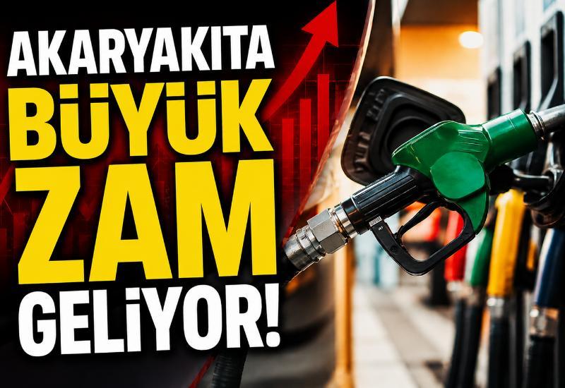 Akaryakıta büyük zam geliyor!